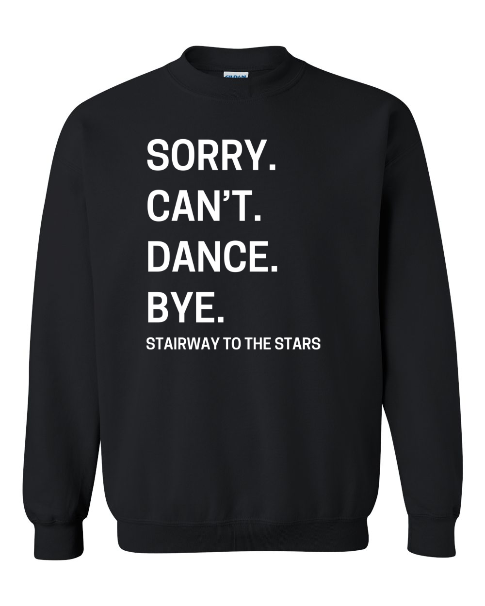 C-STTS SORRY CAN'T DANCE...CREW